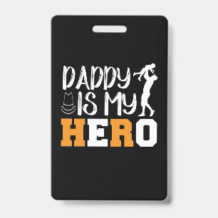 Gifts Dad Daddy Is My Hero Badge