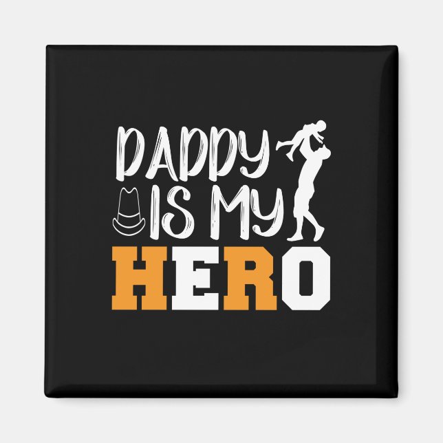 Gifts Dad | Daddy Is My Hero Magnet (Front)