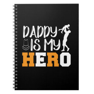Gifts Dad Daddy Is My Hero Notebook