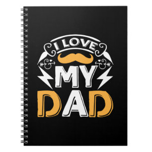 Gifts Dad I Love My Dad Notebook