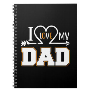 Gifts Dad I Love My Father Notebook
