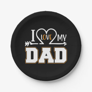 Gifts Dad   I Love My Father Paper Plate