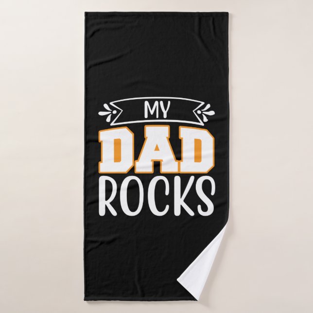 Gifts Dad | My Dad Rocks Bath Towel (Bath Towel)