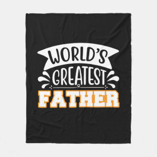 Gifts Dad World's Greatest Father Fleece Blanket