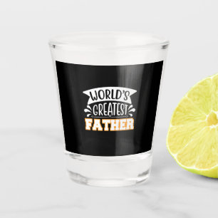 Gifts Dad   World's Greatest Father Shot Glass