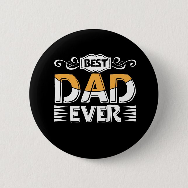 Gifts Father | Best Dad Ever 2 Inch Round Button (Front)