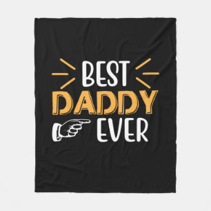 Gifts Father Best Daddy Ever Fleece Blanket