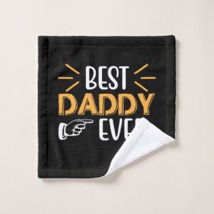 Gifts Father Best Daddy Ever Wash Cloth