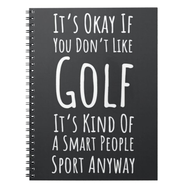Gifts For Golf Lovers Funny Golfer Sarcastic Humou Notebook (Front)