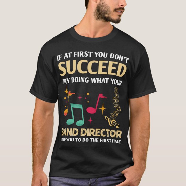 Gifts for High School band director T-Shirt (Front)