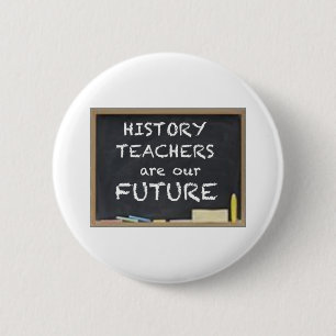 GIFTS FOR HISTORY TEACHERS 2 INCH ROUND BUTTON