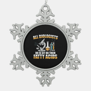 Gifts Teacher All Biologists Do It Snowflake Pewter Christmas Ornament