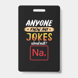 Gifts Teacher   Anyone Know Any Jokes About Salt Badge