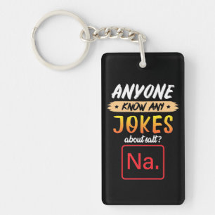 Gifts Teacher Anyone Know Any Jokes About Salt Keychain