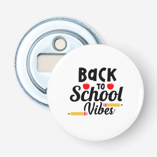 Gifts Teacher Back To School Vibes Bottle Opener