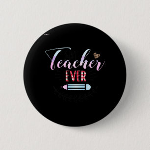 Gifts Teacher Best Teacher Ever 2 Inch Round Button