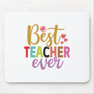 Gifts Teacher   Best Teacher Ever Mouse Pad