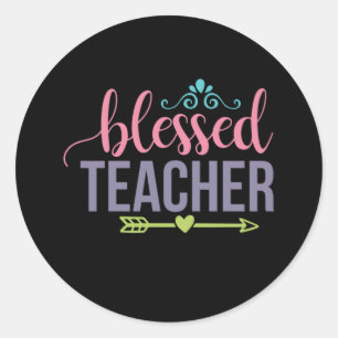 Gifts Teacher   Blessed Teacher Classic Round Sticker