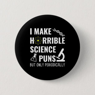 Gifts Teacher   Chemistry I Make Horrible 2 Inch Round Button