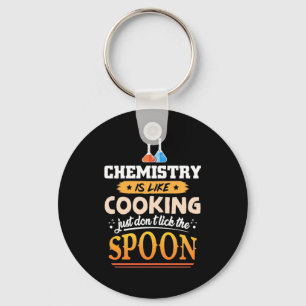 Gifts Teacher Chemistry Is Like Cooking Keychain