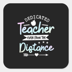 Gifts Teacher Dedicated Teacher Distance Square Sticker