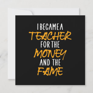 Gifts Teacher   I Became A Teacher For The Money Invitation