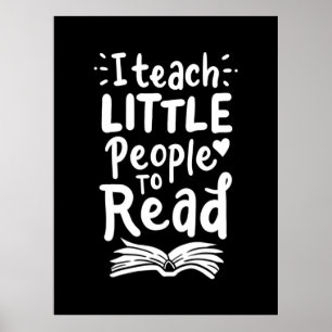 Gifts Teacher I Teach Little People To Read Poster