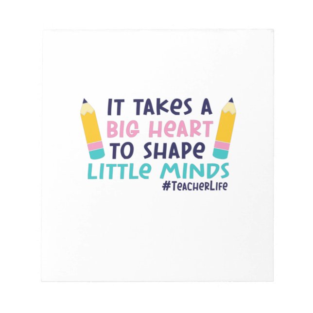 Gifts Teacher | It Takes A Big Heart Notepad (Front)