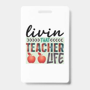 Gifts Teacher Living That Teacher Life Badge