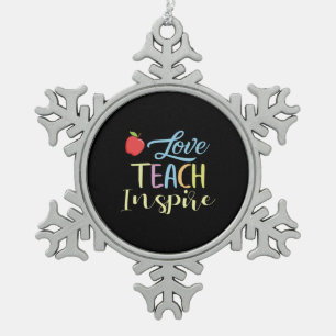 Gifts Teacher   Love Teach Inspire Snowflake Pewter Christmas Ornament