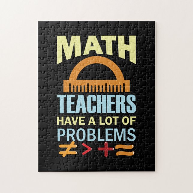 Gifts Teacher Math Teachers Have A Lot of Problems Jigsaw Puzzle (Vertical)