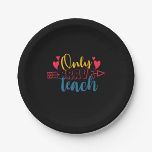 Gifts Teacher Only Brave Teach Paper Plate