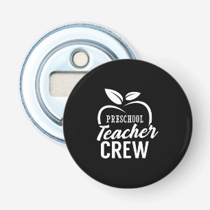 Gifts Teacher Preschool Teacher Crew Bottle Opener