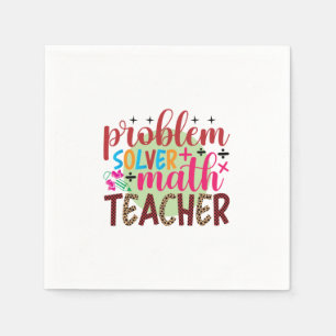 Gifts Teacher   Problem Solver Math Teacher Napkin