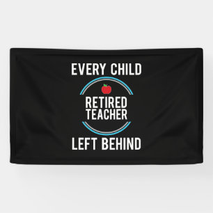 Gifts Teacher Retired Teacher Left Behind Banner