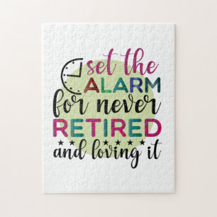 Gifts Teacher Set The Alarm For Never Retired Jigsaw Puzzle