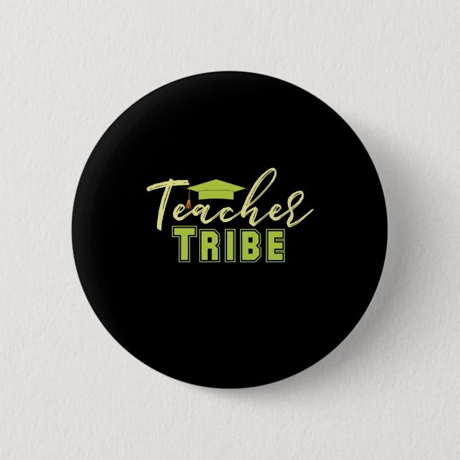 Gifts Teacher | Teacher Tribe 2 Inch Round Button (Front)