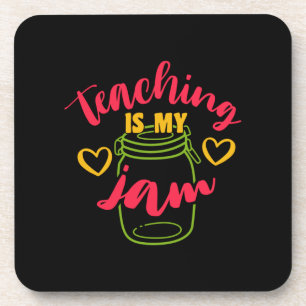 Gifts Teacher   Teaching Is My Jam Coaster