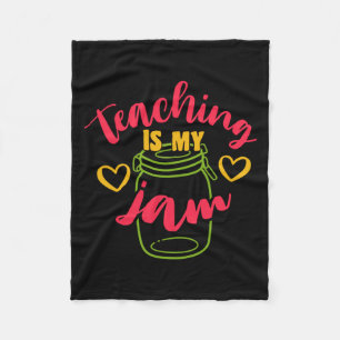 Gifts Teacher Teaching Is My Jam Fleece Blanket