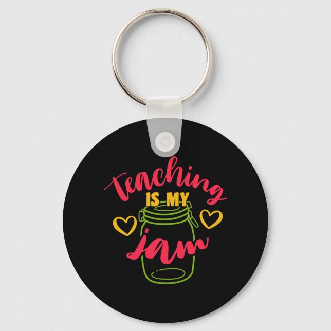 Gifts Teacher | Teaching Is My Jam Keychain (Front)