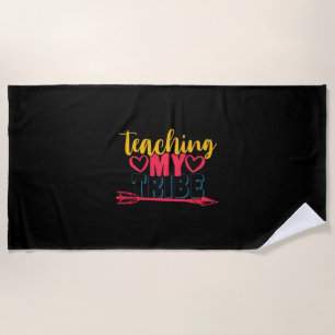 Gifts Teacher Teaching My Tribe Beach Towel