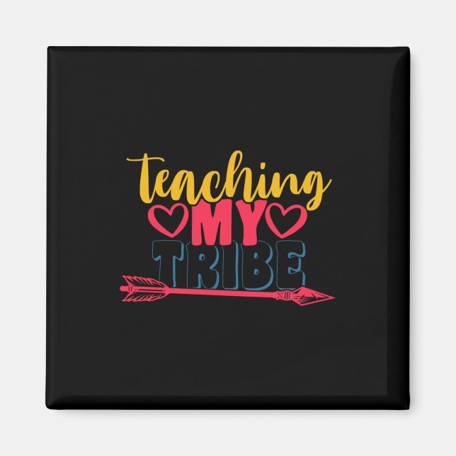 Gifts Teacher | Teaching My Tribe Magnet (Front)