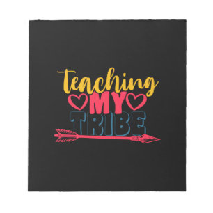 Gifts Teacher   Teaching My Tribe Notepad