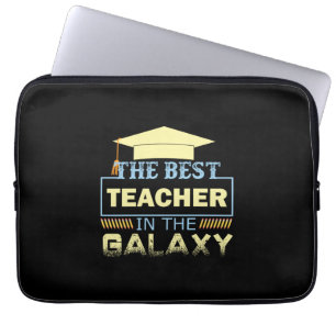 Gifts Teacher   The Best Teacher In The Galaxy Laptop Sleeve