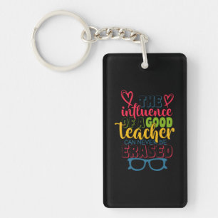 Gifts Teacher The Influence Of A Good Teacher Keychain