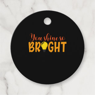 Gifts Teacher   You Shine So Bright Favour Tags