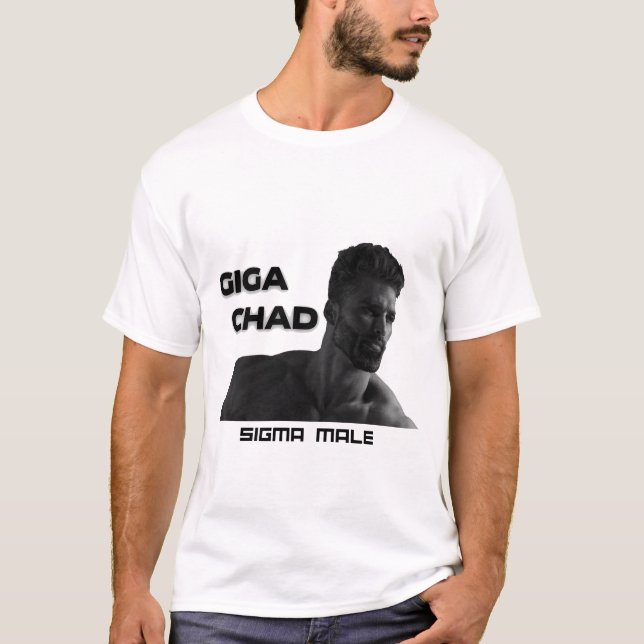 Giga Chad sigma male T-Shirt (Front)