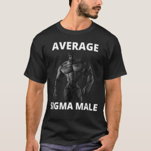 Gigachad Average Sigma Male Grindset Meme 23 T-Shirt