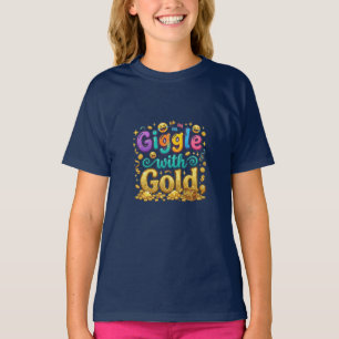 Giggle with Gold T-Shirt