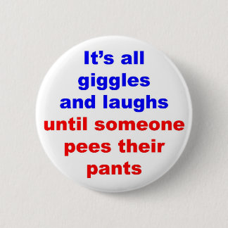Giggles & Laughs Pees Pants 2 Inch Round Button